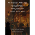 An Investees' Anthology: Selected Contributions to The MX Book of New Sherlock Holmes Stories by Members of The Baker Street Irregulars