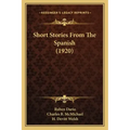 Short Stories From The Spanish (1920)