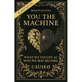 You, the Machine
