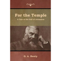 For the Temple: A Tale of the Fall of Jerusalem