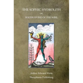 The Sophic Hydrolith: Or, Water Stone Of The Wise