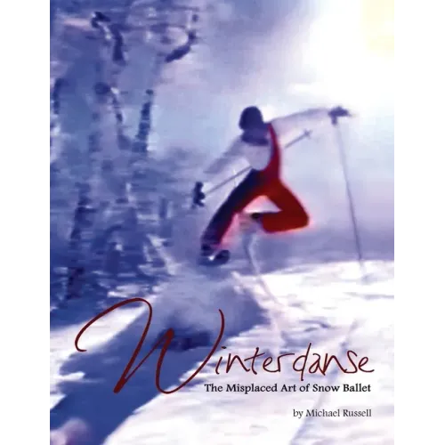 Winterdanse: The Misplaced Art of Snow Ballet