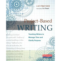 Project-Based Writing: Teaching Writers to Manage Time and Clarify Purpose