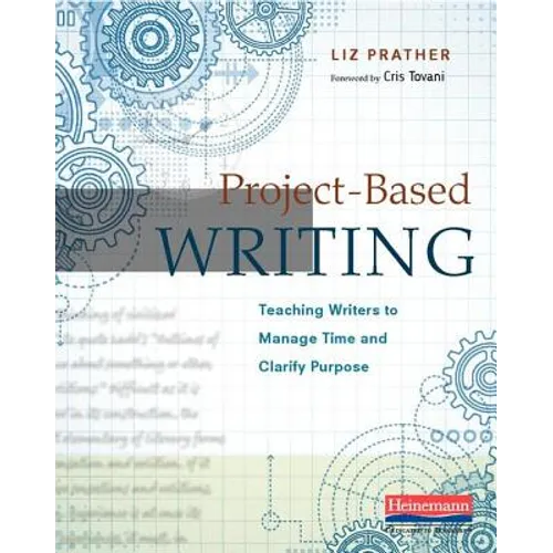 Project-Based Writing: Teaching Writers to Manage Time and Clarify Purpose