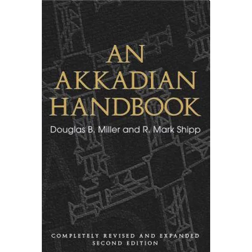 An Akkadian Handbook: Helps, Paradigms, Glossary, Logograms, and Sign List