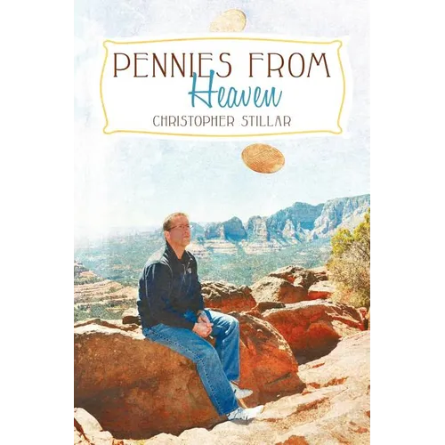 Pennies from Heaven: A Medium's Two Cents on Life and Death