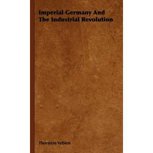 Imperial Germany And The Industrial Revolution
