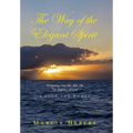 The Way of the Elegant Spirit: Navigating Our 50s, 60s, 70s The Journey Inward A Book for Women