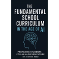 Fundamental School Curriculum: Preparing Students for Ai-Driven Future