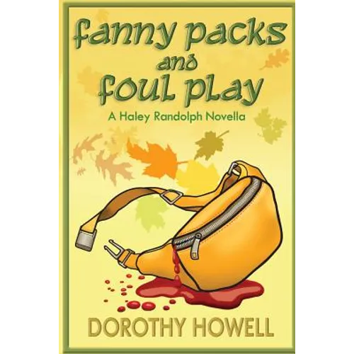 Fanny Packs and Foul Play (A Haley Randolph Mystery)