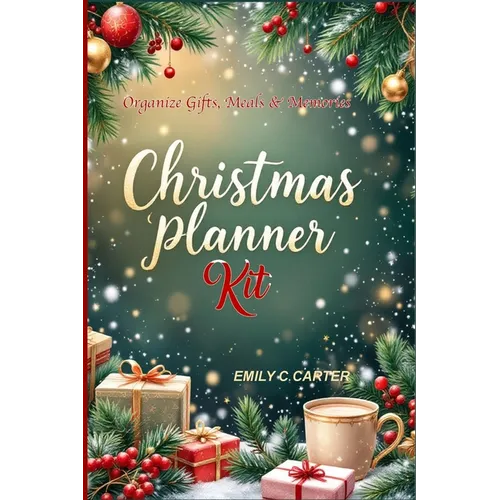 Christmas Planner Kit: The Complete Holiday Organizer with Meal Portion Guide, Christmas Planner Accessories & Festive Planning Pages