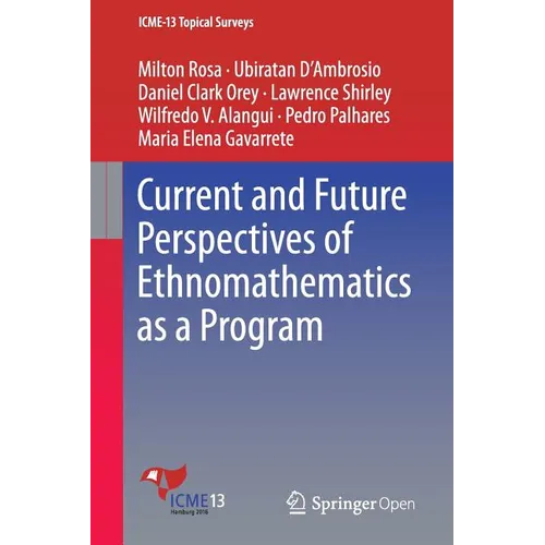 Current and Future Perspectives of Ethnomathematics as a Program
