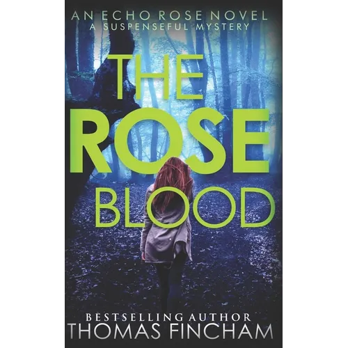 The Rose Blood: A Suspenseful Mystery