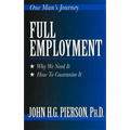 Full Employment: Why We Need It, How to Guarantee It