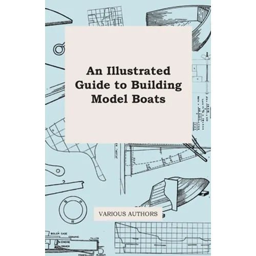 An Illustrated Guide to Building Model Boats