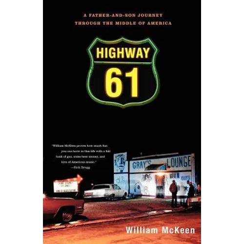 Highway 61: A Father-And-Son Journey Through the Middle of America