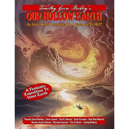 Our Hollow Earth: An Inner World Paradise, Or A Gateway To Hell?