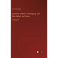 Grand'ther Baldwin's Thanksgiving, with Other Ballads and Poems: in large print