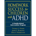 Homework Success for Children with ADHD: A Family-School Intervention Program