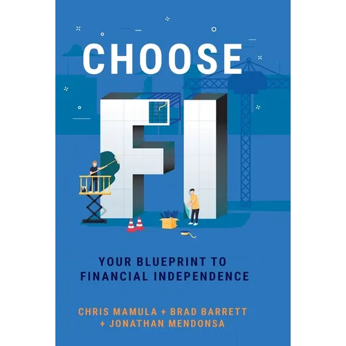 Choose FI: Your Blueprint to Financial Independence