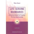 Life-Serving Boundaries: 6 Practical Skills for Creating Thriving Relationships