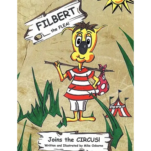 Filbert the Flea: Joins the Circus