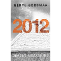 2012: Deadly Awakening: End of the World?