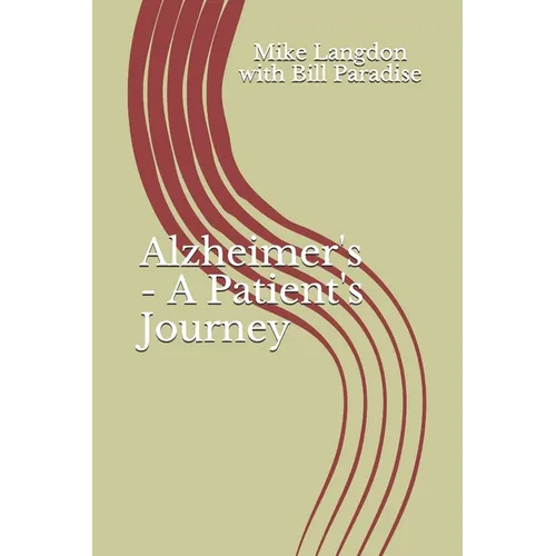 Alzheimer's - A Patient's Journey