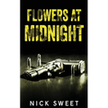 Flowers at Midnight: Politicians Behaving Badly