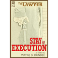 The Lawyer: Stay of Execution
