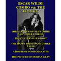 Oscar Wilde Combo #2: The Fiction: Lord Arthur Savile's Crime and Other Stories including The Canterville Ghost/The Happy Prince and Other T