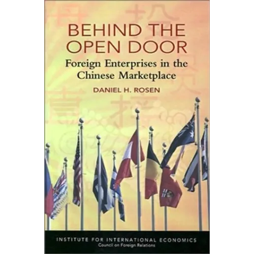 Behind the Open Door: Foreign Enterprises in the Chinese Marketplace
