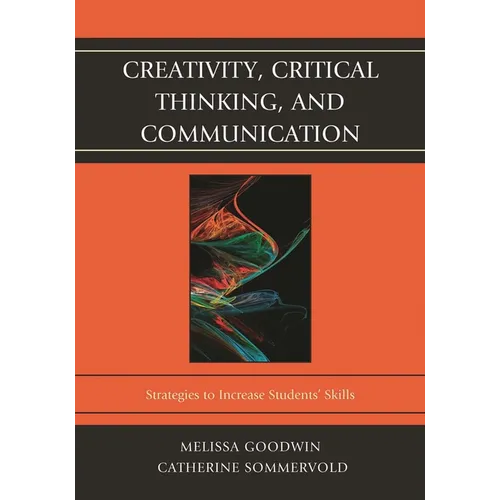 Creativity, Critical Thinking, and Communication: Strategies to Increase Students' Skills