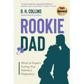 Rookie Dad: What to Expect During Your Partner's Pregnancy