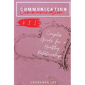 Communication 411: Couples Guide for a Healthy Relationship