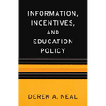 Information, Incentives, and Education Policy