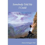 Somebody Told Me I Could - Paperback