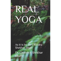 Real Yoga: As it is by Dr Chandra Shekhar Bhatt