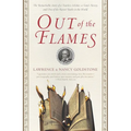 Out of the Flames: The Remarkable Story of a Fearless Scholar, a Fatal Heresy, and One of the Rarest Books in the World
