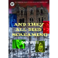 And They All Died Screaming