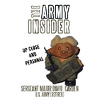 The Army Insider: Up Close and Personal - Hardcover
