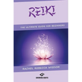 Reiki: The Ultimate Guide For Beginners
