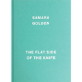 Samara Golden: The Flat Side of the Knife