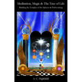 Meditation, Magic and the Tree of Life: Building the Temples of the Spheres and Pathworking