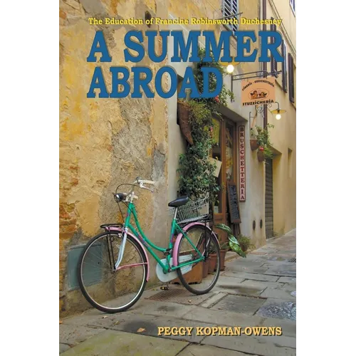 The Education of Francine Robinsworth Duchesney, A Summer Abroad