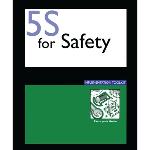 5s for Safety Implementation: Participants Guide