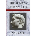 The Romans Channeled