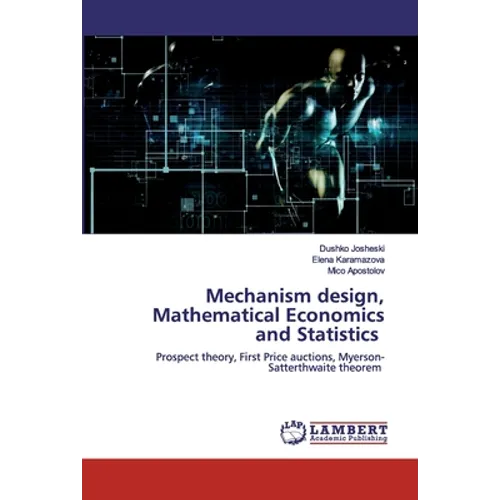 Mechanism design, Mathematical Economics and Statistics