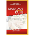 Marriage Without Pains: Vital Ingredients For Building A Lasting Marriage