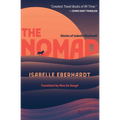 The Nomad: Diaries of Isabelle Eberhardt